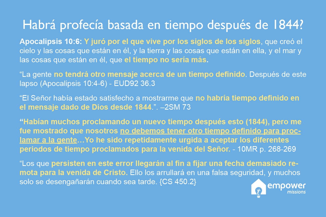 No habrá profecía basada en tiempo después de 1844